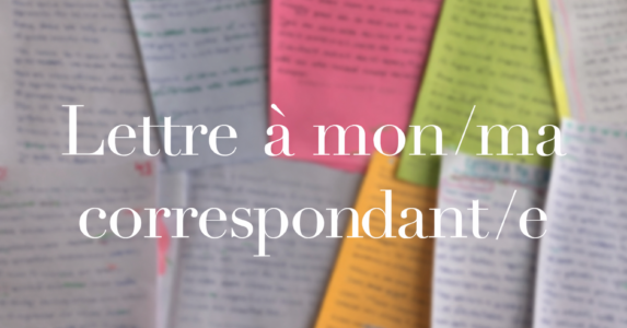 Lettre à ma/ mon correspondant/ e
